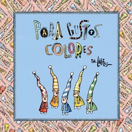 Para gustos, colores | 9788466341851 | Liniers | Llibres.cat | Llibreria online en català | La Impossible Llibreters Barcelona