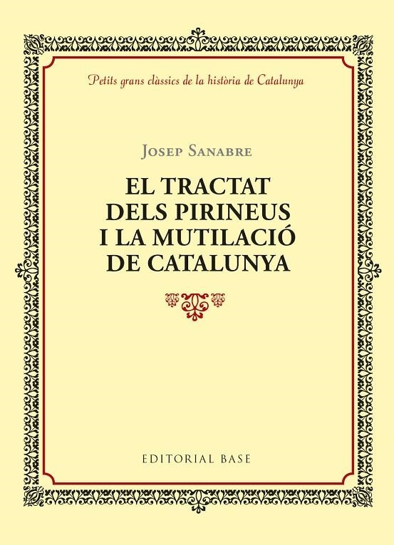 El tractat dels Pirineus i la mutilació de Catalunya | 9788416587964 | Rubió i Lluch, Antoni | Llibres.cat | Llibreria online en català | La Impossible Llibreters Barcelona