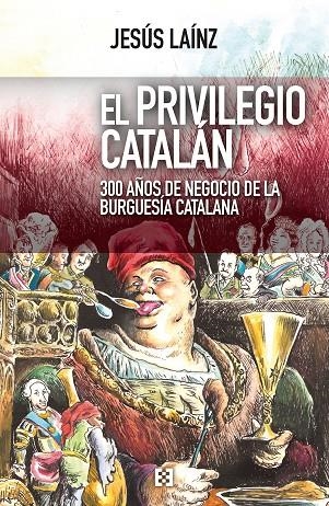 El privilegio catalán | 9788490551936 | Laínz Fernández, Jesús | Llibres.cat | Llibreria online en català | La Impossible Llibreters Barcelona