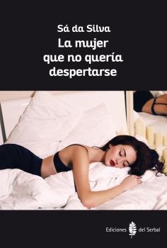 La mujer que no quería despertarse | 9788476289143 | da Silva, Sá | Llibres.cat | Llibreria online en català | La Impossible Llibreters Barcelona