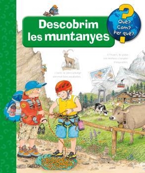 Què?... Descobrim les muntanyes | 9788416965458 | Metzgfr, Wolfgang/Eenf, Andrea | Llibres.cat | Llibreria online en català | La Impossible Llibreters Barcelona