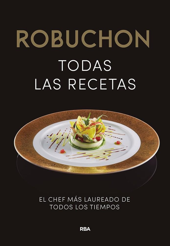 Robuchon. Todas las recetas | 9788490567876 | ROBUCHON , JOEL | Llibres.cat | Llibreria online en català | La Impossible Llibreters Barcelona