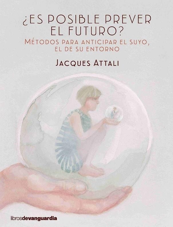 ES POSIBLE PREVER EL FUTURO? | 9788416372423 | Attali, Jacques | Llibres.cat | Llibreria online en català | La Impossible Llibreters Barcelona