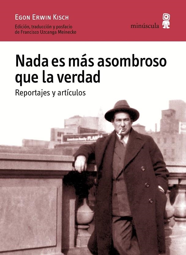 Nada es más asombroso que la verdad. Reportajes y artículos | 9788494675416 | Kisch, Egon Erwin | Llibres.cat | Llibreria online en català | La Impossible Llibreters Barcelona