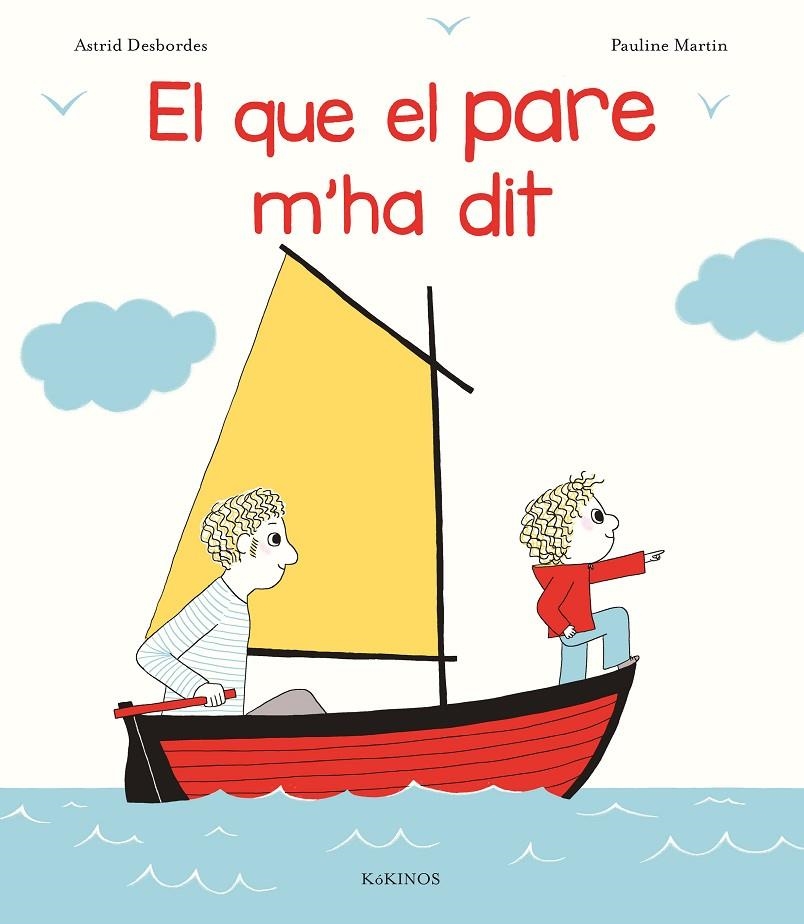 El que el pare m'ha dit | 9788416126989 | Desbordes, Astrid | Llibres.cat | Llibreria online en català | La Impossible Llibreters Barcelona