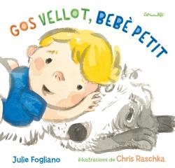 GOS VELLOT, BEBÈ PETIT | 9788484705673 | JULIE FOGLIANO | Llibres.cat | Llibreria online en català | La Impossible Llibreters Barcelona