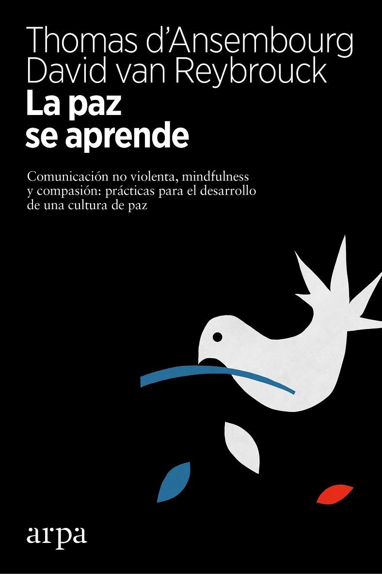 La paz se aprende. Comunicación no violenta, mindfulness y compasión: prácticas para el desarrollo | 9788416601578 | d'Ansembourg, Thomas/van Reybrouck, David | Llibres.cat | Llibreria online en català | La Impossible Llibreters Barcelona