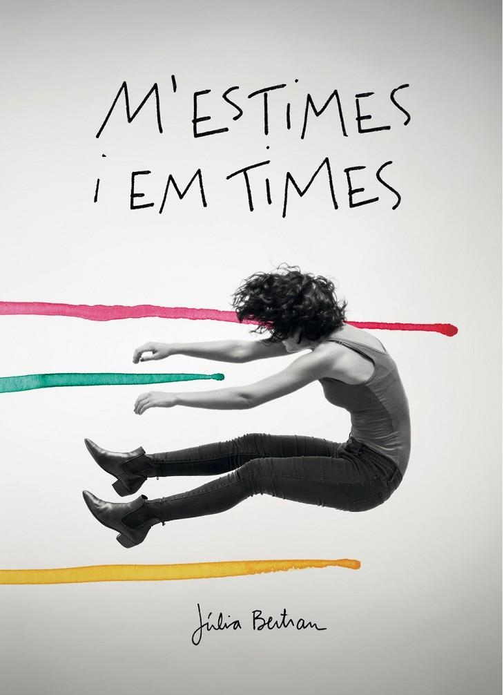 M'estimes i em times | 9788416670154 | Júlia Bertran | Llibres.cat | Llibreria online en català | La Impossible Llibreters Barcelona