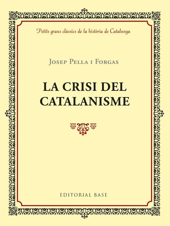 La crisi del catalanisme | 9788417183004 | Pella i Forgas, Josep | Llibres.cat | Llibreria online en català | La Impossible Llibreters Barcelona