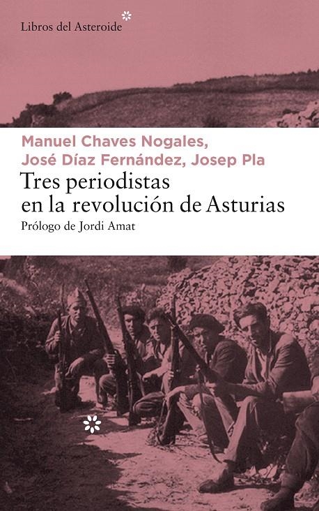 Tres periodistas en la Revolución de Asturias | 9788417007065 | Pla, Josep/Chaves Nogales, Manuel/Díaz Fernández, José | Llibres.cat | Llibreria online en català | La Impossible Llibreters Barcelona