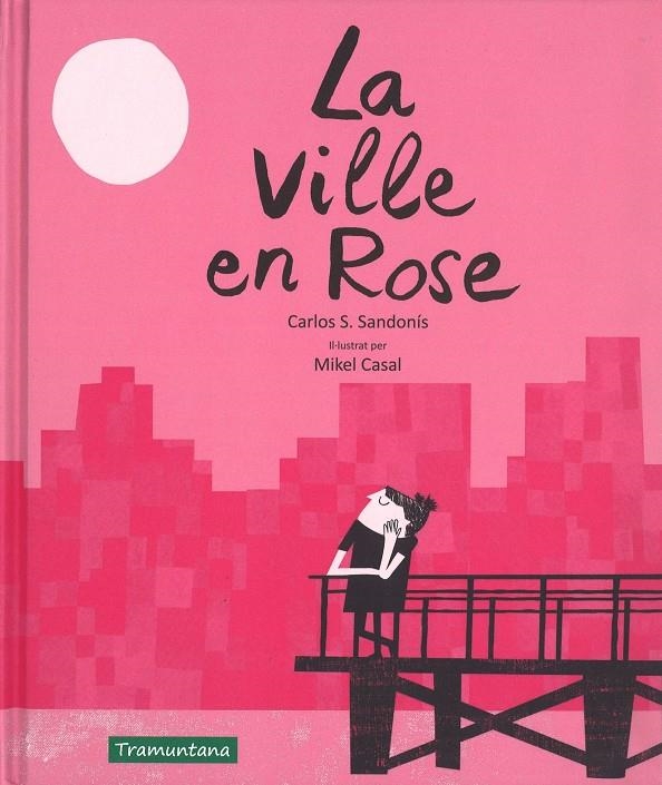 LA VILLE EN ROSE(CATALAN) | 9788416578757 | Llibres.cat | Llibreria online en català | La Impossible Llibreters Barcelona