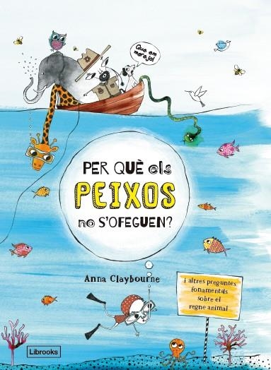 Per què els peixos no s'ofeguen? | 9788494666865 | Claybourne, Anna | Llibres.cat | Llibreria online en català | La Impossible Llibreters Barcelona