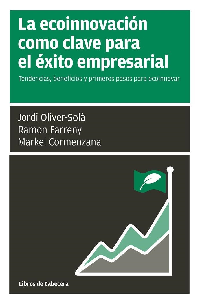 La ecoinnovación como clave para el éxito empresarial | 9788494606281 | Oliver-Solà, Jordi/Farreny Gaya, Ramon/Cormenzana Uriarte, Merkel | Llibres.cat | Llibreria online en català | La Impossible Llibreters Barcelona