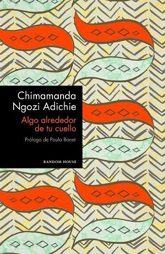 Algo alrededor de tu cuello (edición especial limitada) | 9788439732969 | Chimamanda Ngozi Adichie | Llibres.cat | Llibreria online en català | La Impossible Llibreters Barcelona