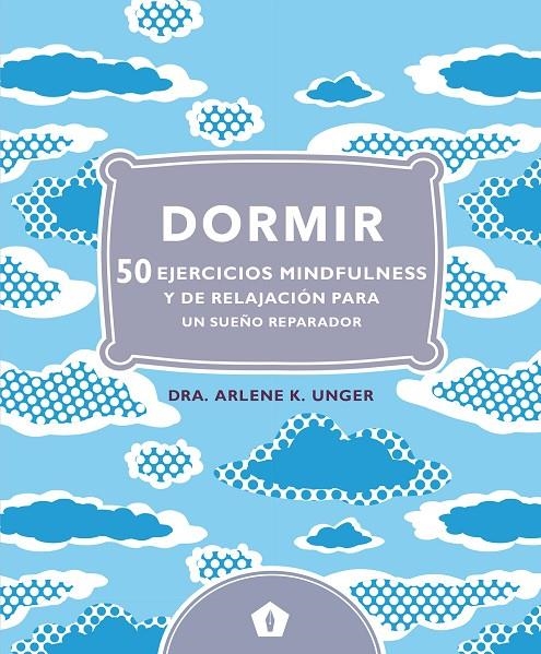 Dormir | 9788416407248 | Unger, Arlene K. | Llibres.cat | Llibreria online en català | La Impossible Llibreters Barcelona