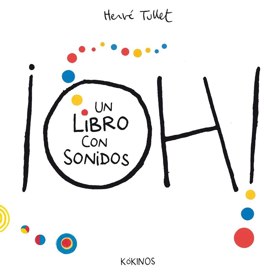 ¡OH! UN LIBRO CON SONIDOS | 9788416126958 | Tullet, Hervé | Llibres.cat | Llibreria online en català | La Impossible Llibreters Barcelona