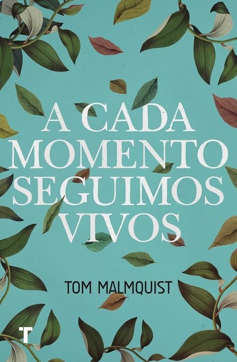 A cada momento seguimos vivos | 9788416354429 | Malmquist, Tom | Llibres.cat | Llibreria online en català | La Impossible Llibreters Barcelona