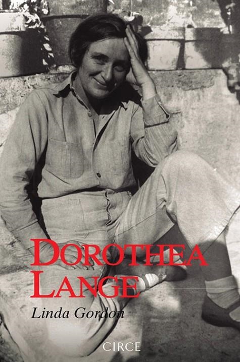 Dorotea Lange | 9788477653103 | Gordon, Linda | Llibres.cat | Llibreria online en català | La Impossible Llibreters Barcelona