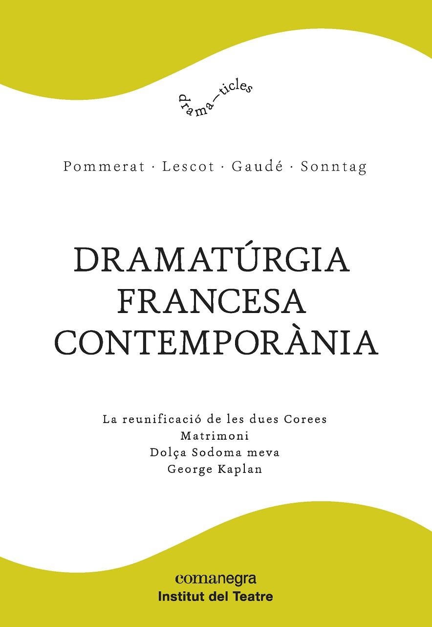 Dramatúrgia francesa contemporània | 9788417188061 | Pommerat, Joël/Lescot, David/Gaudé, Laurent/Sonntag, Frédéric | Llibres.cat | Llibreria online en català | La Impossible Llibreters Barcelona