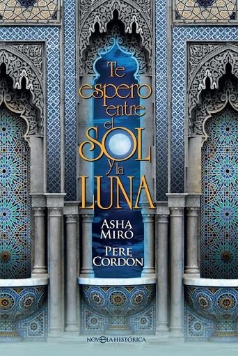 Te espero entre el sol y la luna | 9788490609767 | Miró, Asha/Cordón, Pere | Llibres.cat | Llibreria online en català | La Impossible Llibreters Barcelona