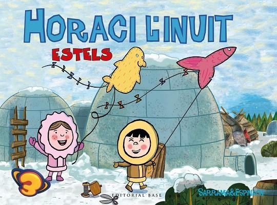 Horaci l'inuit. Estels | 9788417183134 | Sarramia, Oscar/Espinach, Anna | Llibres.cat | Llibreria online en català | La Impossible Llibreters Barcelona