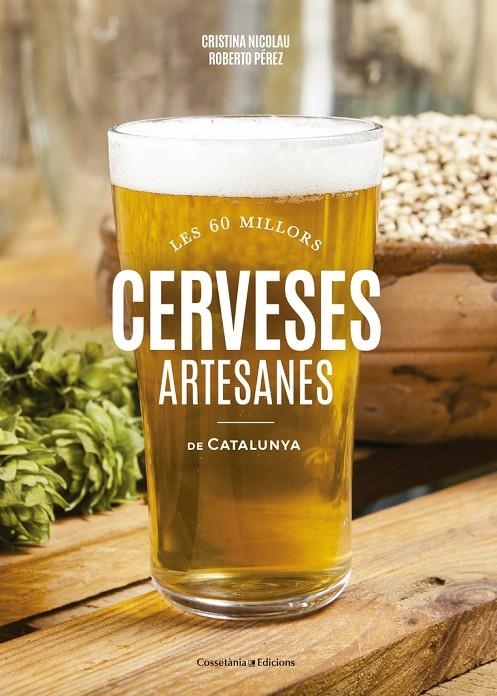 Cerveses artesanes de Catalunya | 9788490346440 | Nicolau Villellas, Cristina/Pérez González, Roberto | Llibres.cat | Llibreria online en català | La Impossible Llibreters Barcelona