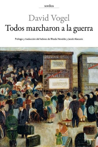 Todos marcharon a la guerra | 9788416461141 | Vogel, David | Llibres.cat | Llibreria online en català | La Impossible Llibreters Barcelona