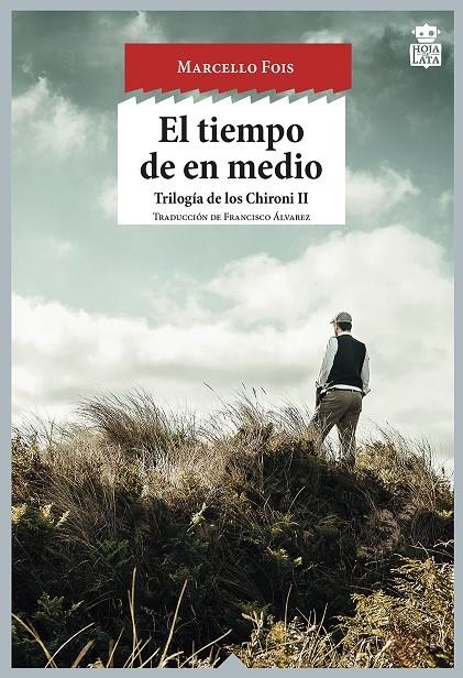 EL TIEMPO DE EN MEDIO | 9788416537242 | Fois, Marcello | Llibres.cat | Llibreria online en català | La Impossible Llibreters Barcelona