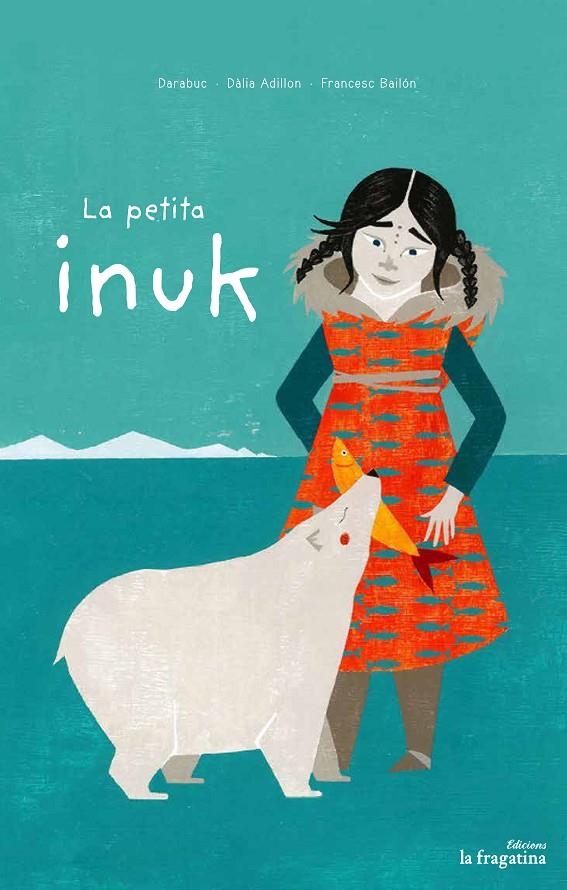 La petita inuk | 9788416566778 | Garcia, Gonzalo | Llibres.cat | Llibreria online en català | La Impossible Llibreters Barcelona