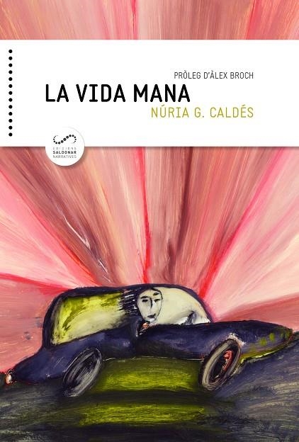 La vida mana | 9788494675324 | Garcia Caldés, Núria | Llibres.cat | Llibreria online en català | La Impossible Llibreters Barcelona