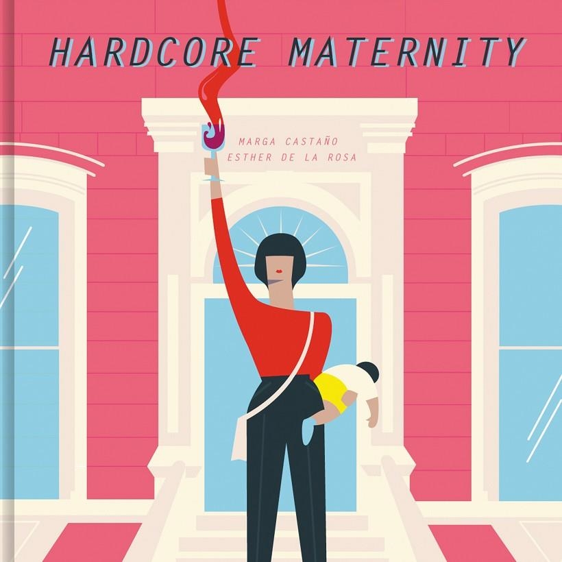 Hardcore Maternity | 9788426404633 | Marga Castaño/Esther de la Rosa | Llibres.cat | Llibreria online en català | La Impossible Llibreters Barcelona