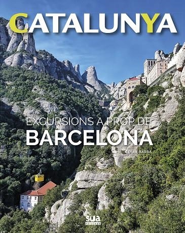 Excursions a prop de Barcelona | 9788482166513 | Barba Villarraza, Cesar | Llibres.cat | Llibreria online en català | La Impossible Llibreters Barcelona