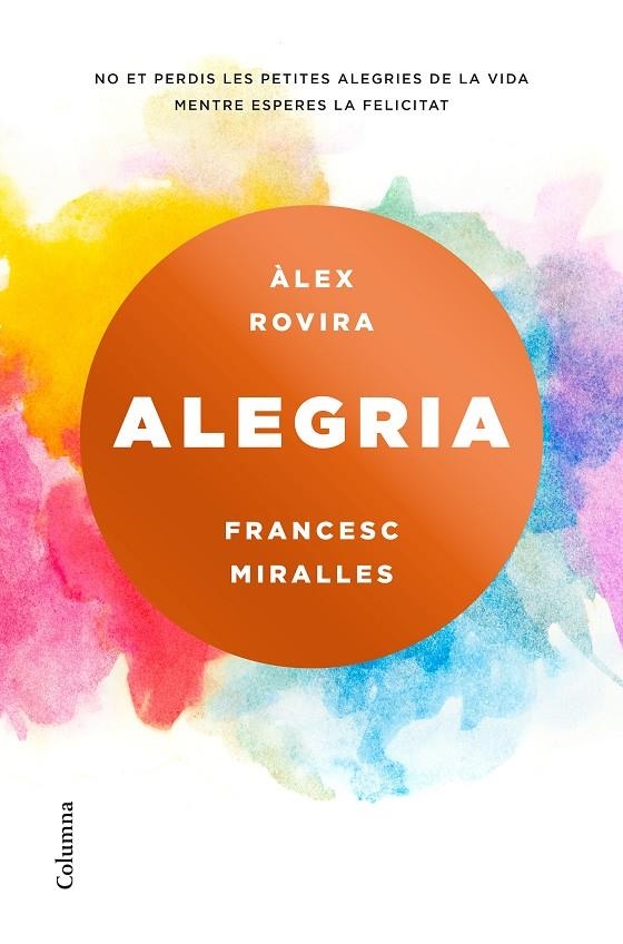 Alegria | 9788466423281 | Rovira, Álex / Miralles, Francesc | Llibres.cat | Llibreria online en català | La Impossible Llibreters Barcelona