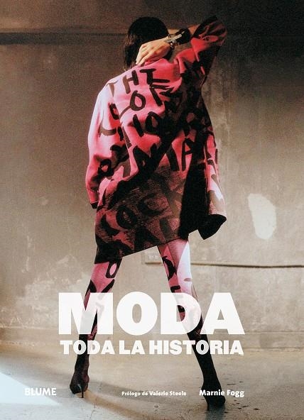 Moda. Toda la historia | 9788416965830 | Fogg, Marnie/Steele, Valerie | Llibres.cat | Llibreria online en català | La Impossible Llibreters Barcelona