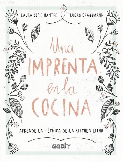 Una imprenta en la cocina | 9788425230707 | Hantke, Laura Sofie/Grassmann, Lucas | Llibres.cat | Llibreria online en català | La Impossible Llibreters Barcelona