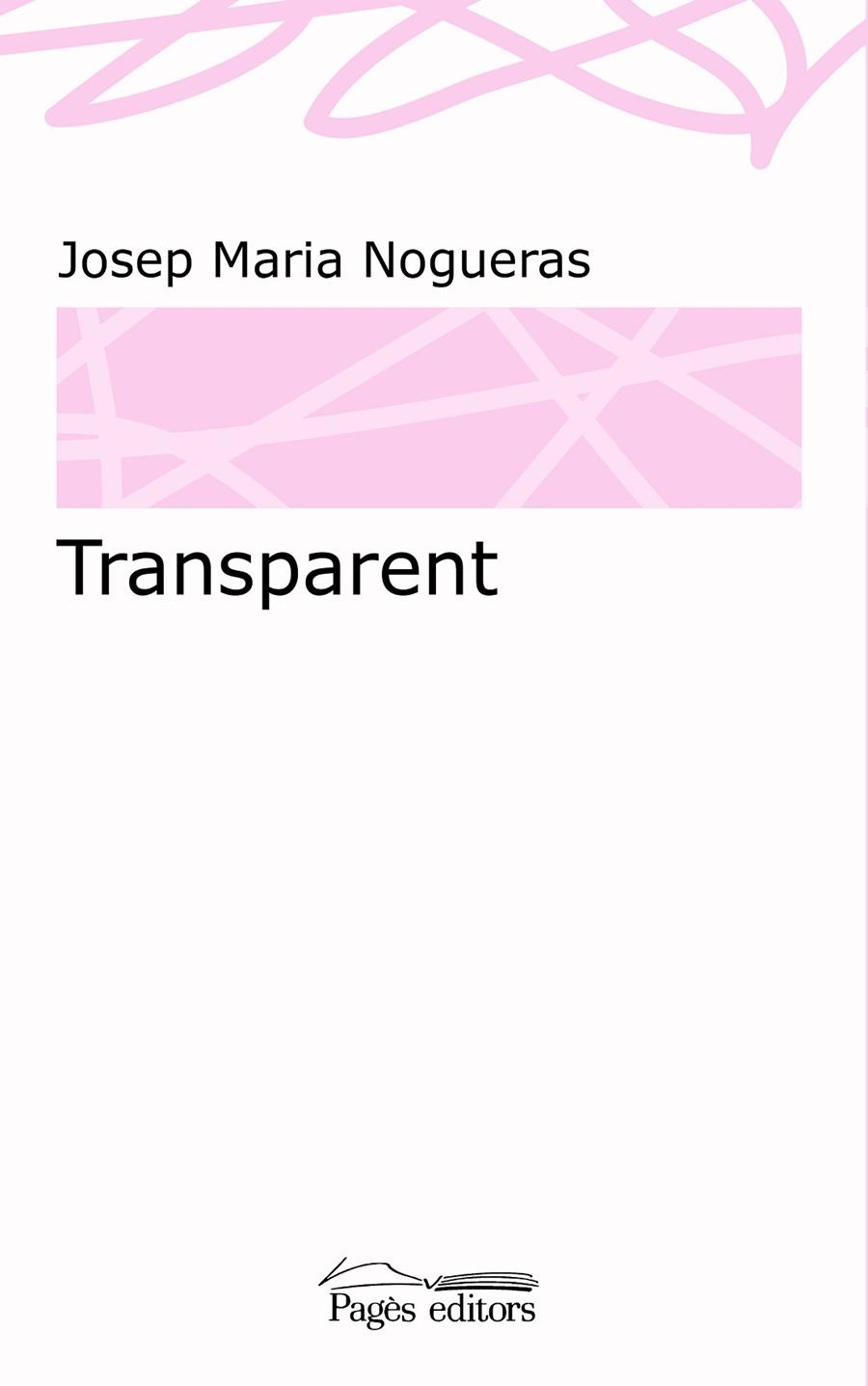 Transparent | 9788499758985 | Nogueras Masana, Josep Maria | Llibres.cat | Llibreria online en català | La Impossible Llibreters Barcelona