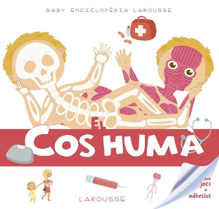 Baby enciclopèdia. El Cos humà | 9788416984619 | Larousse Editorial | Llibres.cat | Llibreria online en català | La Impossible Llibreters Barcelona