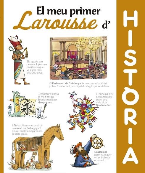 El meu primer Larousse d´Història | 9788416984404 | Larousse Editorial | Llibres.cat | Llibreria online en català | La Impossible Llibreters Barcelona