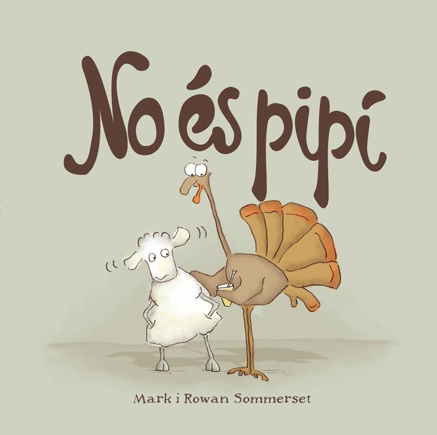 No és pipí | 9788424661595 | Mark Sommerset\Rowan Sommerset | Llibres.cat | Llibreria online en català | La Impossible Llibreters Barcelona