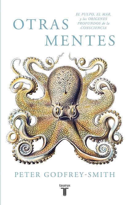 Otras mentes. El pulpo, el mar y los orígenes profundos de la consciencia | 9788430619061 | Peter Godfrey-Smith | Llibres.cat | Llibreria online en català | La Impossible Llibreters Barcelona