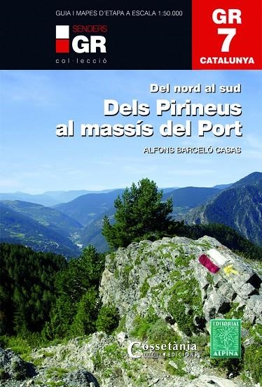 GR 7 Catalunya. Dels Pirineus al massís del Port | 9788490346105 | Barceló Casas, Alfons | Llibres.cat | Llibreria online en català | La Impossible Llibreters Barcelona