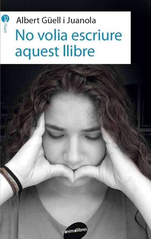 No volia escriure aquest llibre | 9788416844562 | Güell i Juanola, Albert | Llibres.cat | Llibreria online en català | La Impossible Llibreters Barcelona