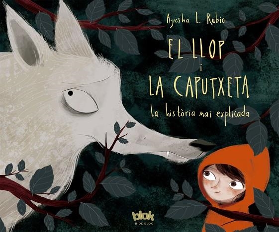 El llop i la Caputxeta | 9788416712625 | Ayesha L. Rubio | Llibres.cat | Llibreria online en català | La Impossible Llibreters Barcelona