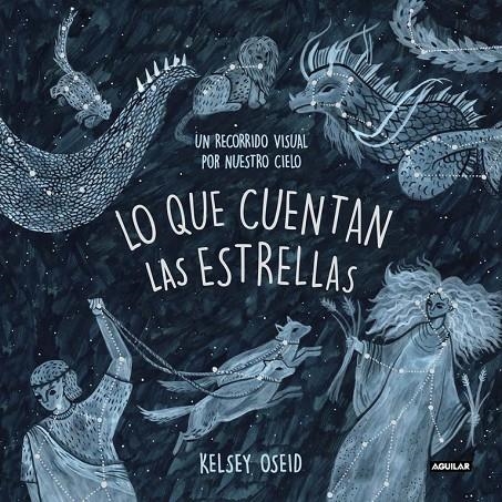 Lo que cuentan las estrellas | 9788403518438 | Kelsey Oseid | Llibres.cat | Llibreria online en català | La Impossible Llibreters Barcelona