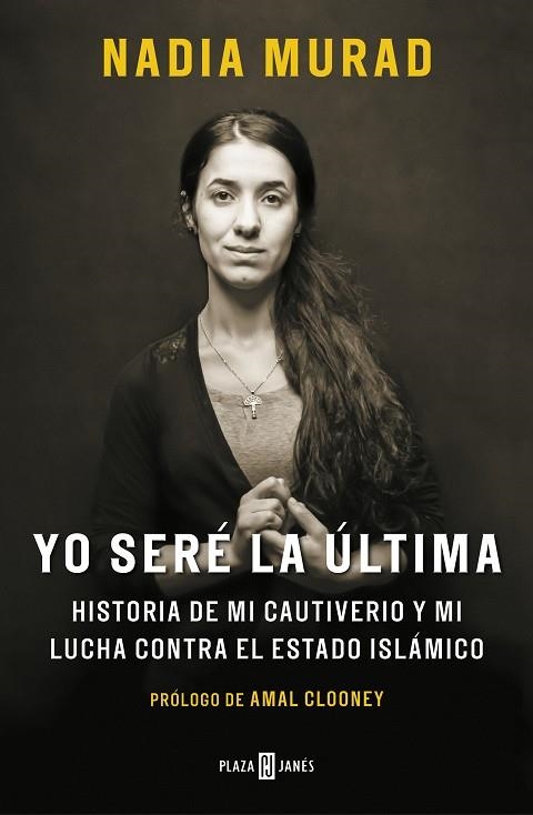 Yo seré la última | 9788401019906 | Nadia Murad/Amal Clooney | Llibres.cat | Llibreria online en català | La Impossible Llibreters Barcelona