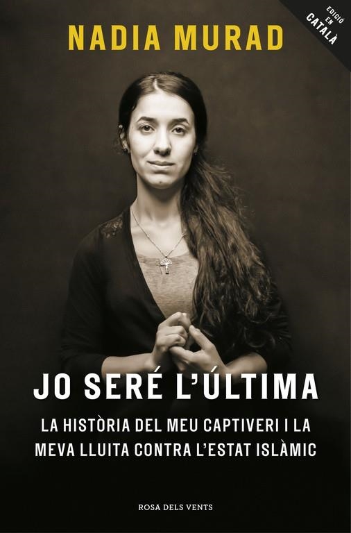 Jo seré l'última | 9788416930081 | Nadia Murad/Amal Clooney | Llibres.cat | Llibreria online en català | La Impossible Llibreters Barcelona