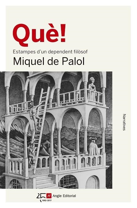 Què! Estampes d'un dependent filòsof | 9788415307990 | de Palol Muntanyola, Miquel | Llibres.cat | Llibreria online en català | La Impossible Llibreters Barcelona