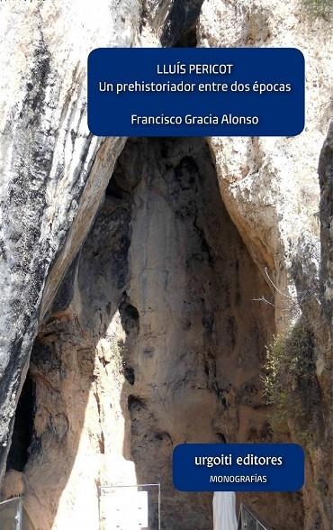 Lluís Pericot. Un prehistoriador entre dos épocas | 9788494629617 | Gracia Alonso, Francisco | Llibres.cat | Llibreria online en català | La Impossible Llibreters Barcelona