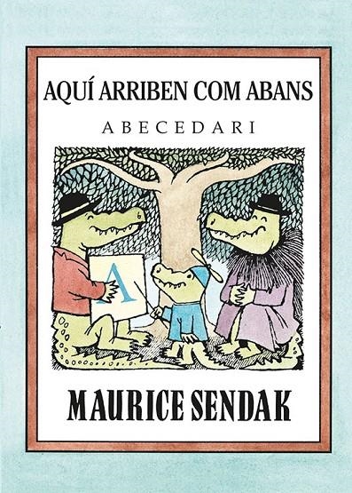 Aquí arriben com abans | 9788484643579 | Sendak, Maurice | Llibres.cat | Llibreria online en català | La Impossible Llibreters Barcelona