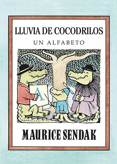 Lluvia de cocodrilos. Un alfabeto | 9788484642985 | Sendak, Maurice | Llibres.cat | Llibreria online en català | La Impossible Llibreters Barcelona